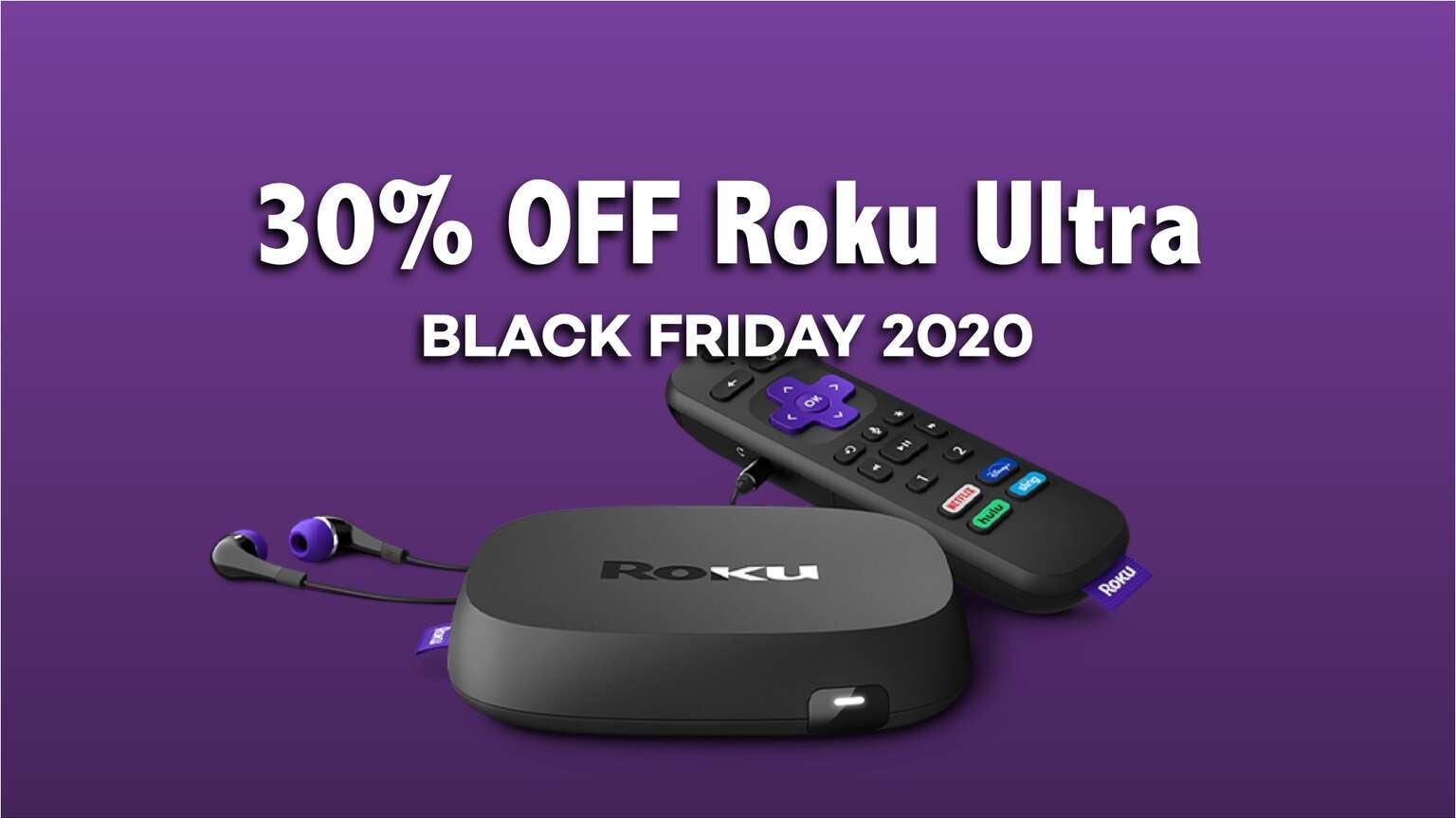 BLACK FRIDAY DEAL ALERT Get 2020 Roku Ultra For Just 69.99 (30 OFF