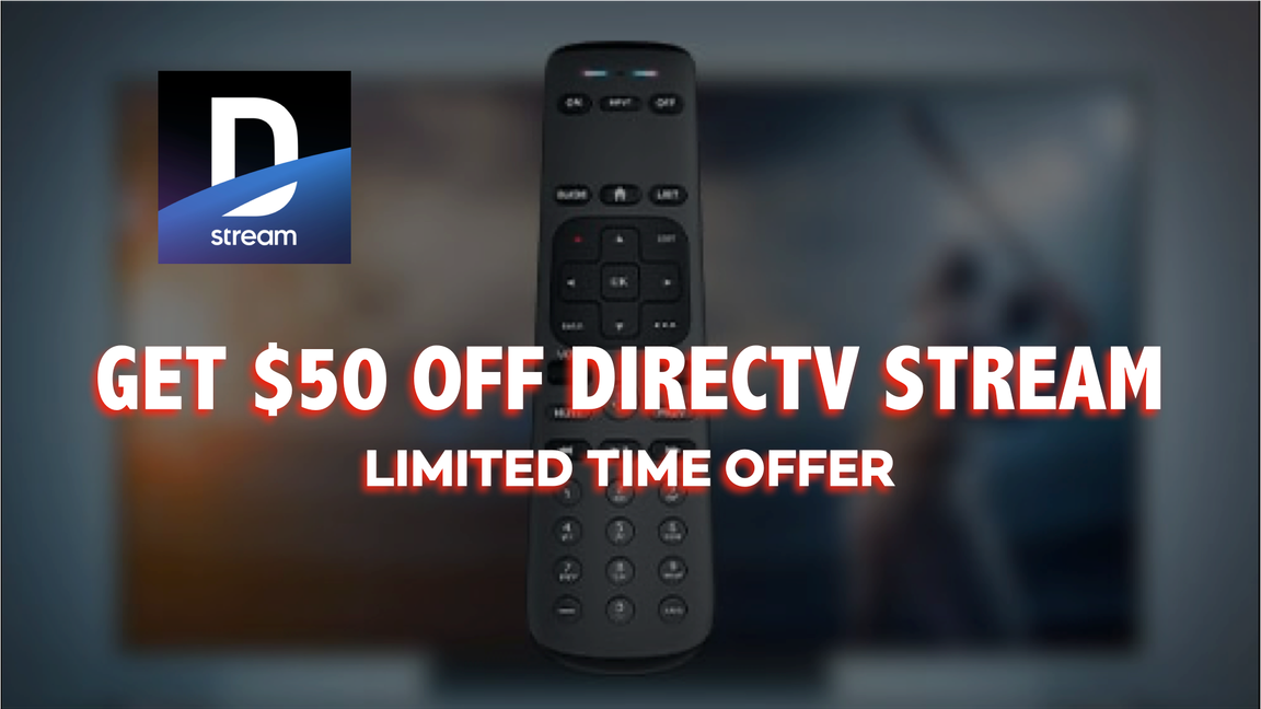 DEAL ALERT Get 50 Off DIRECTV STREAM with Purchase of Streaming