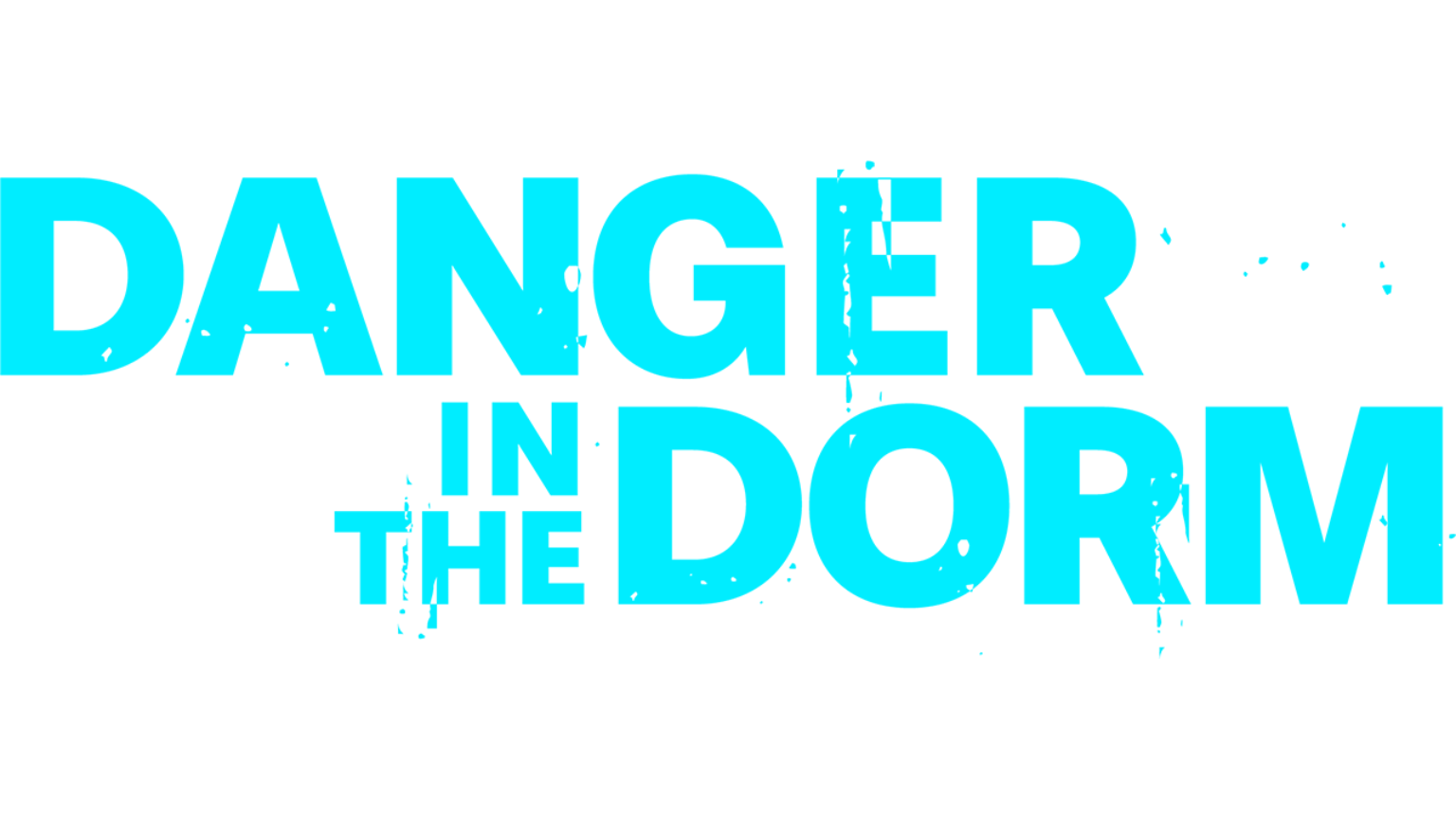 Danger in the Dorm Title Screen - Lifetime.com