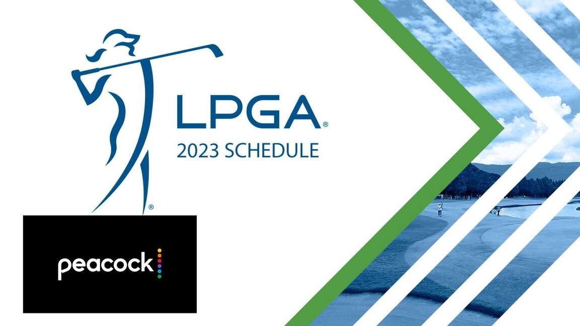 NBC Announces 2023 LPGA Schedule; All Tournaments Will Stream on