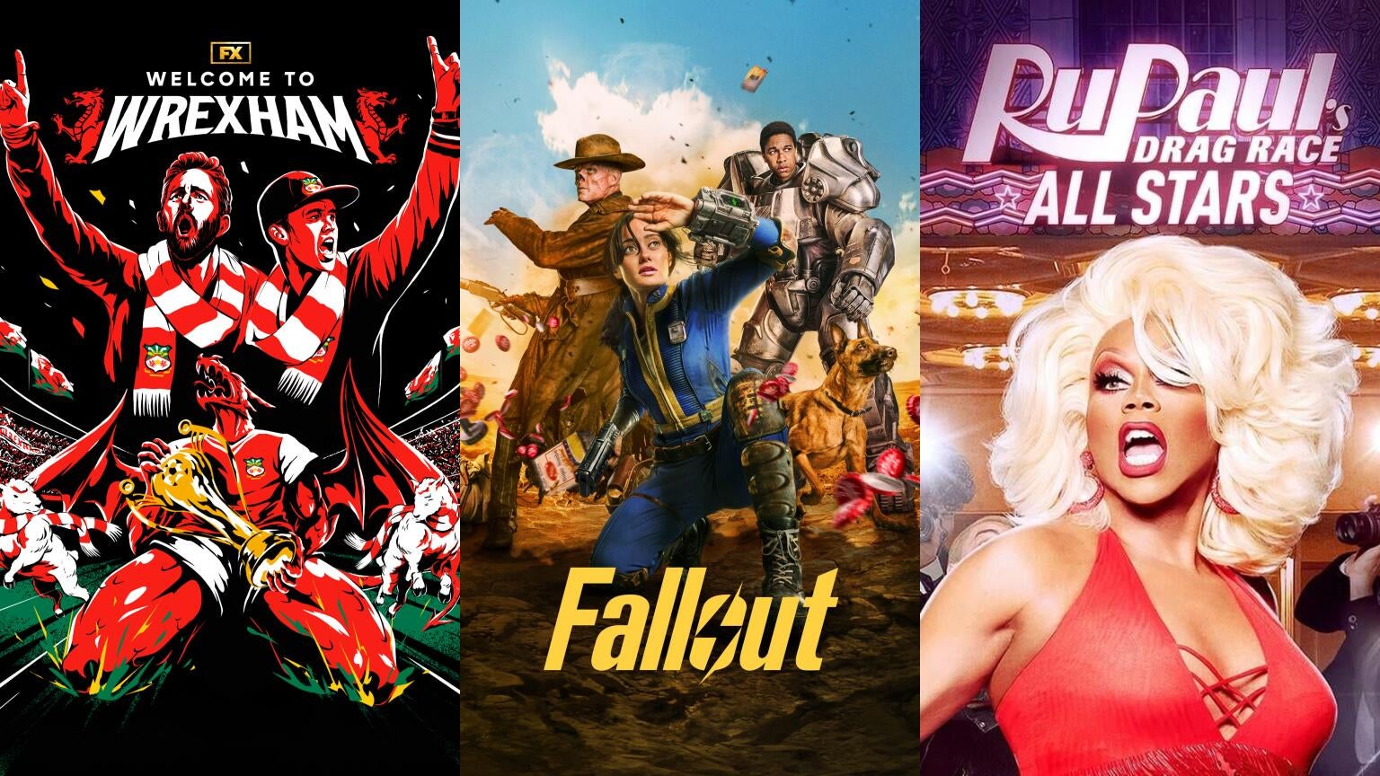 Posters for "Welcome to Wrexham," "Fallout," and "RuPaul's Drag Race All Stars"
