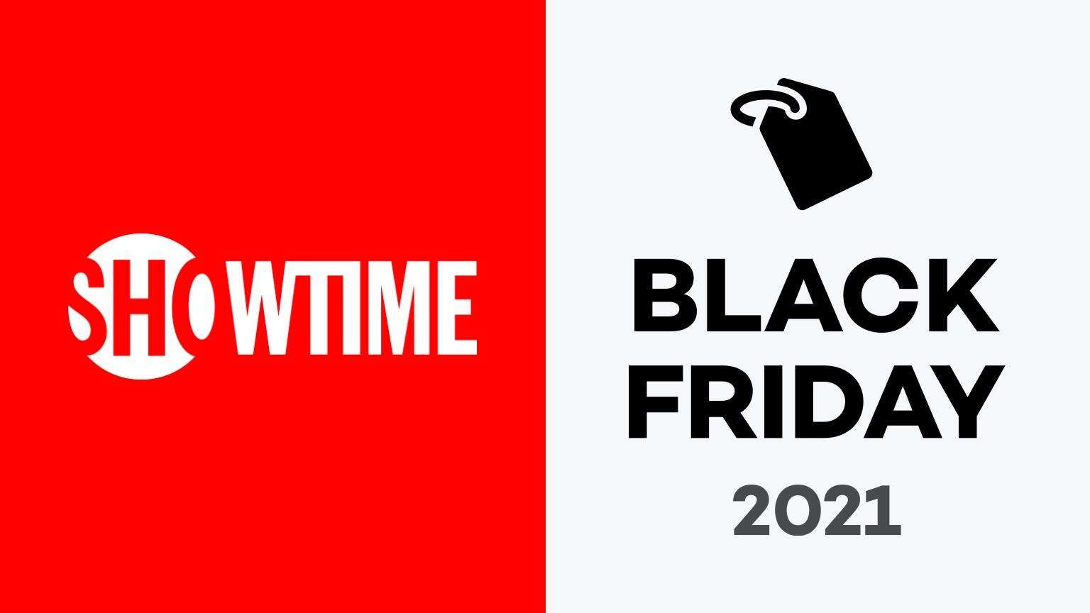 Showtime Black Friday 2021 Deals and Sales What Are the Best Ways to