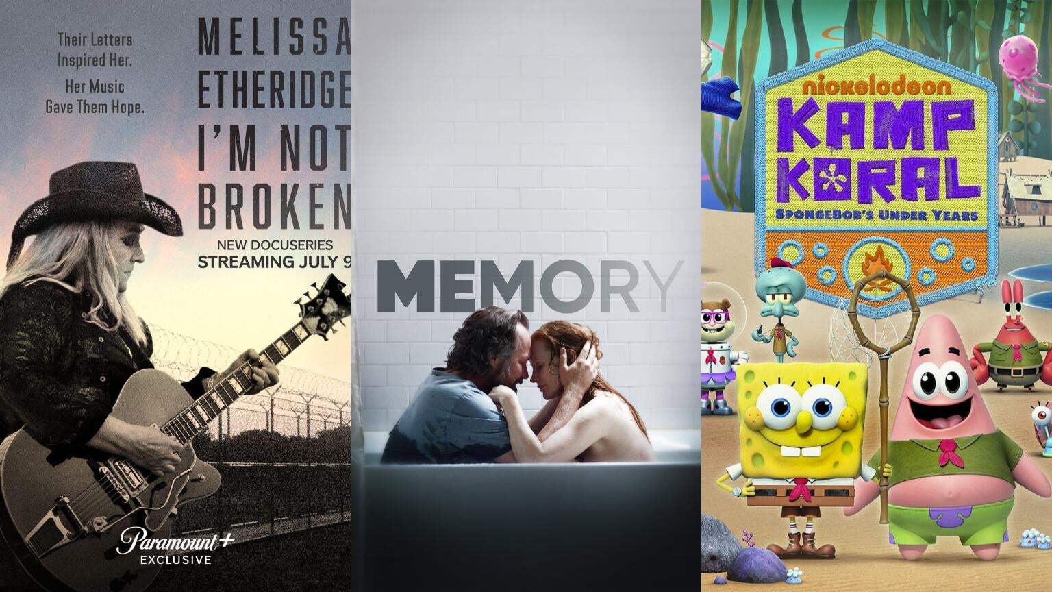 Posters for the Paramount+ docuseries "Melissa Etheridge: I'm Not Broken," "Memory" starring Jessica Chastain, and the Nickelodeon animated series "Kamp Koral: Spongebob's Under Years"