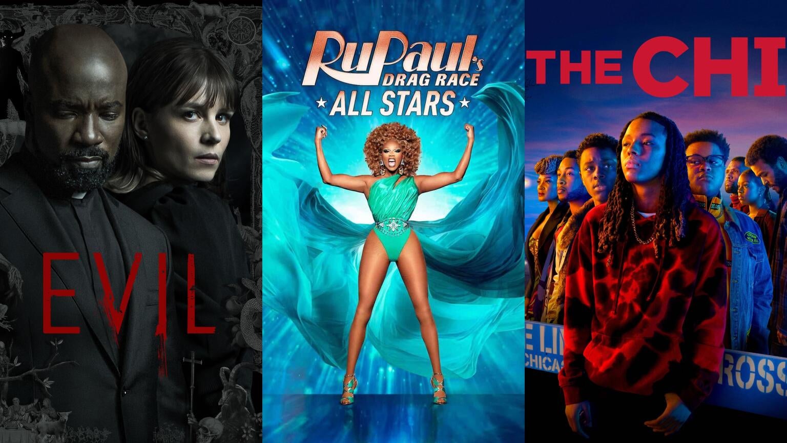 Posters for "Evil," "RuPaul's Drag Race All Stars," and "The Chi"