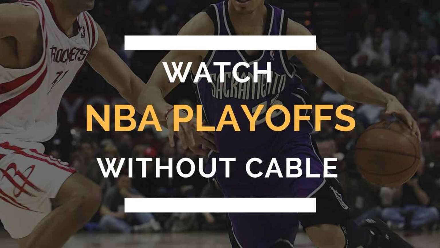 how-to-stream-the-entire-nba-playoffs-for-only-10-per-month-the